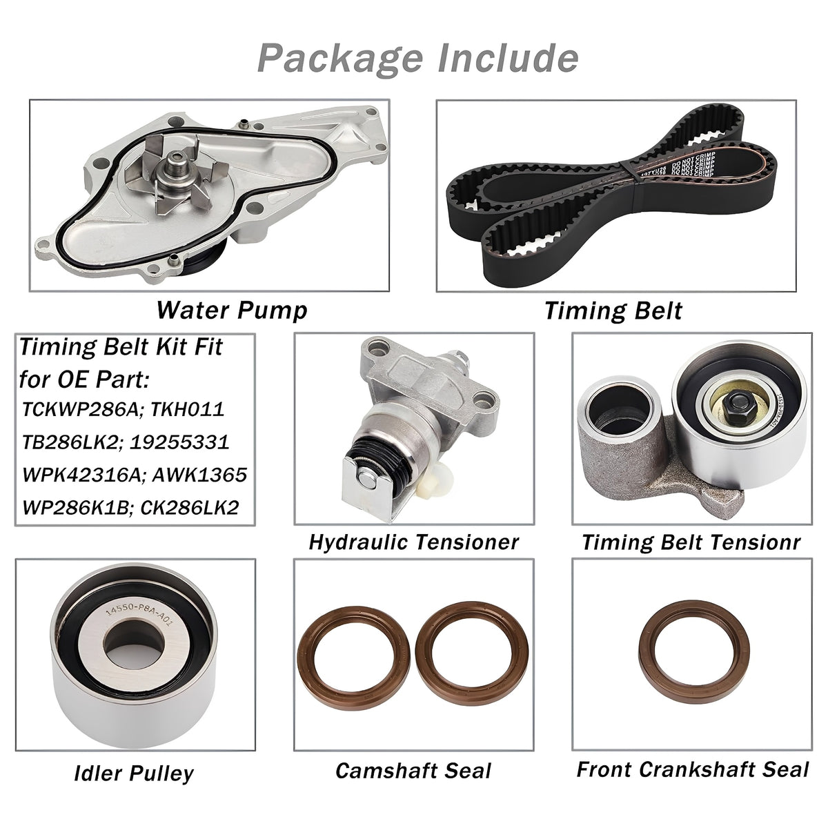 Timing belt kit components: water pump, timing belt, tensioner, idler pulley, seals