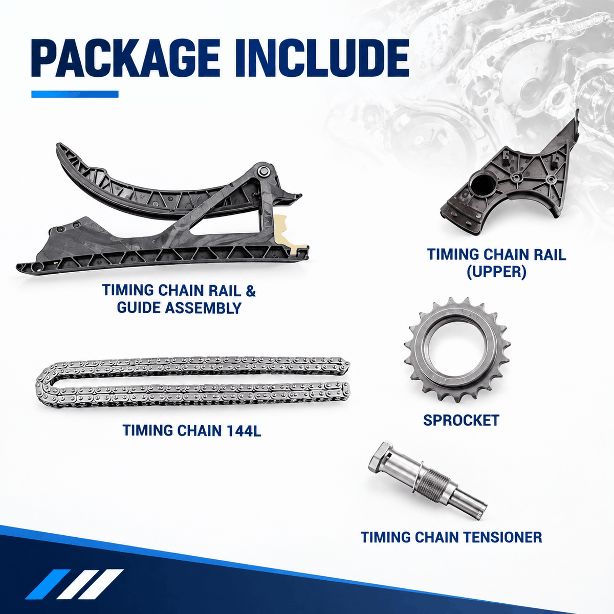 Timing chain kit contents: guide assembly, sprocket, chain 144L, and tensioner